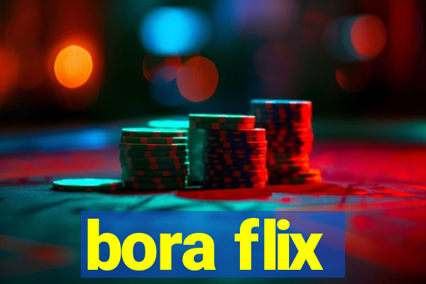 bora flix